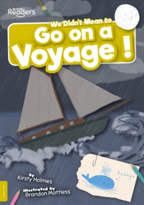 We Didn't Mean to Go on a Voyage!(English, Paperback, Holmes Kirsty)