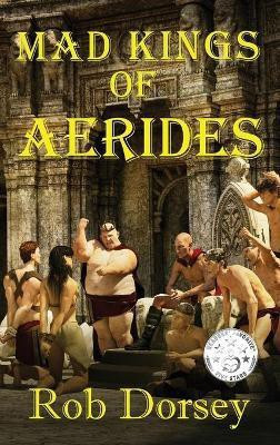 Mad Kings of Aerides(English, Hardcover, Dorsey Rob)