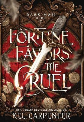 Fortune Favors the Cruel(English, Hardcover, Carpenter Kel)