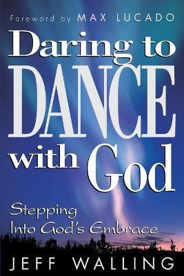 Daring to Dance With God(English, Paperback, Walling Jeff)