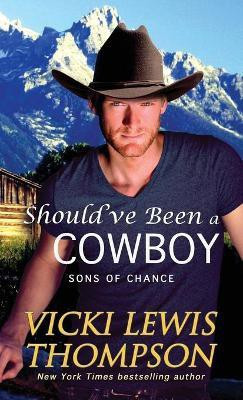 Should've Been a Cowboy(English, Paperback, Thompson Vicki Lewis)