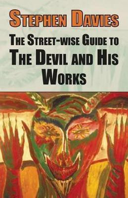 The Street-eise Guide to the Devil and His Works(English, Paperback, Davies Stephen)