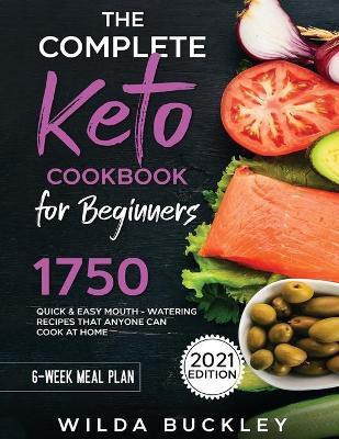 The Complete Keto Cookbook for Beginners(English, Paperback, Buckley Wilda)