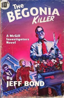 The Begonia Killer(English, Paperback, Bond Jeff)