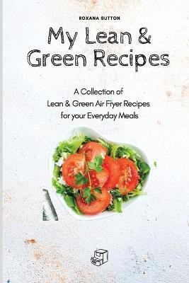 My Lean & Green Recipes(English, Paperback, Sutton Roxana)