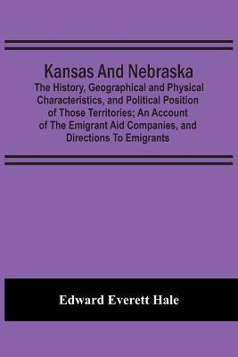 Kansas And Nebraska(English, Paperback, Everett Hale Edward)