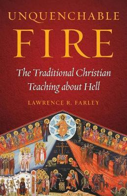 Unquenchable Fire(English, Paperback, Farley Lawrence R)