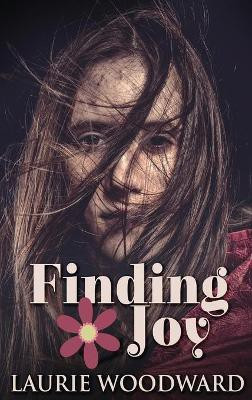 Finding Joy(English, Hardcover, Woodward Laurie)
