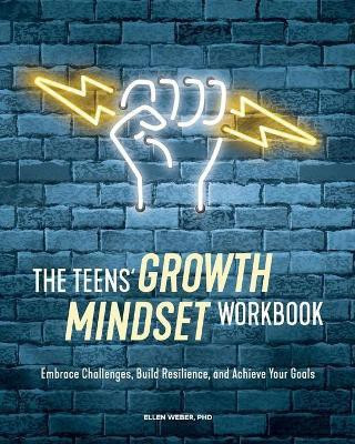 The Teens' Growth Mindset Workbook(English, Paperback, PhD Dr. Ellen Weber)