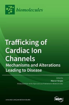 Trafficking of Cardiac Ion Channels(English, Hardcover, unknown)