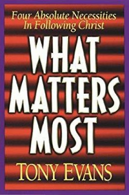 What Matters Most(English, Paperback, Evans Tony)