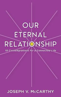 Our Eternal Relationship(English, Paperback, McCarthy Joseph V)