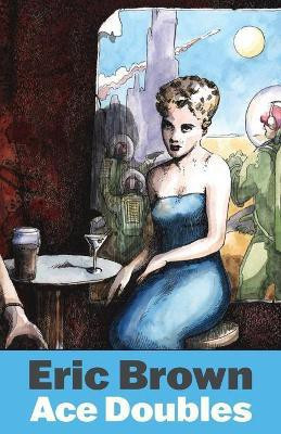 Ace Doubles(English, Paperback, Brown Eric)