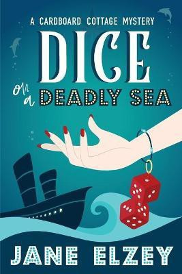 Dice On A Deadly Sea(English, Paperback, Elzey Jane)