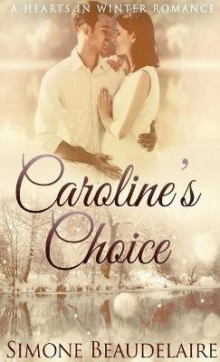 Caroline's Choice(English, Hardcover, Beaudelaire Simone)