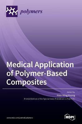 Medical Application of Polymer-Based Composites(English, Hardcover, unknown)