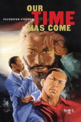 Our Time Has Come(English, Paperback, Stephens Sylvester)