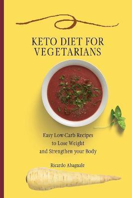 Keto Diet for Vegetarians(English, Paperback, Abagnale Ricardo)