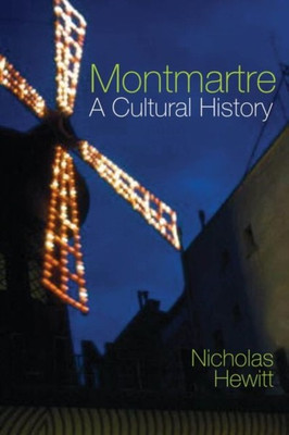 Montmartre: A Cultural History(English, Paperback, Hewitt Nicholas)