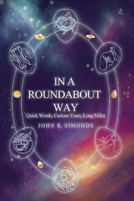 In a Roundabout Way(English, Paperback, Simonds John E)