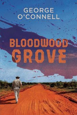 Bloodwood Grove(English, Paperback, O'Connell George)