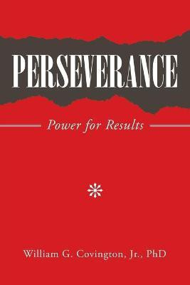 Perseverance(English, Paperback, Covington William G Jr PhD)
