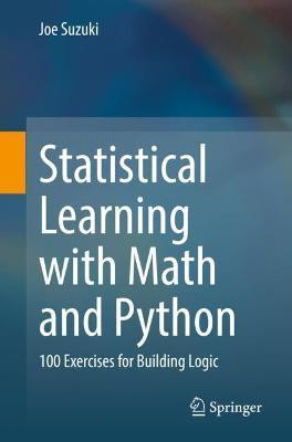Statistical Learning with Math and Python(English, Paperback, Suzuki Joe)