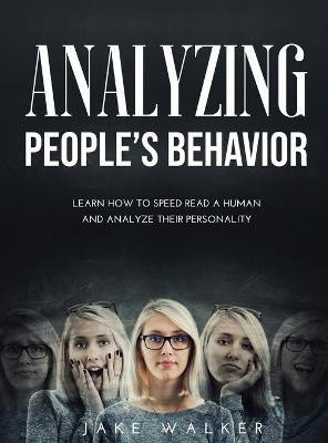 Analyzing People's Behavior(English, Hardcover, Walker Jake)