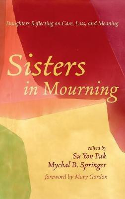 Sisters in Mourning(English, Hardcover, unknown)
