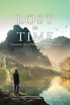 Lost in Time(English, Paperback, Busby Dan Arthur)