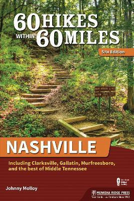 60 Hikes Within 60 Miles: Nashville(English, Paperback, Molloy Johnny)