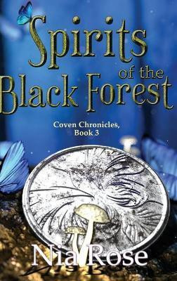 Spirits of the Black Forest(English, Hardcover, Rose Nia)