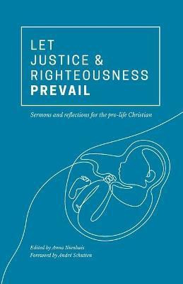 Let Justice and Righteousness Prevail(English, Paperback, unknown)