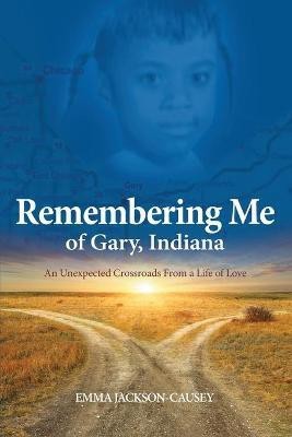 Remembering Me of Gary, Indiana(English, Paperback, Jackson-Causey Emma)