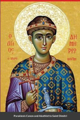 Canon and Akathist to Saint Dimitri(English, Paperback, Monastery St George)