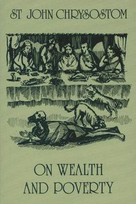 On Wealth and Poverty(English, Paperback, Chrysostom Saint John)