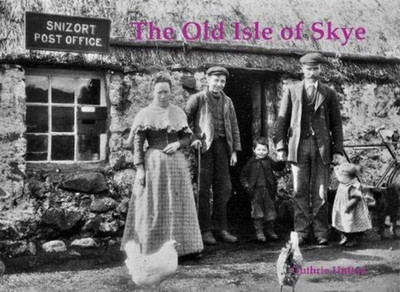 The Old Isle of Skye(English, Paperback, Hutton Guthrie)