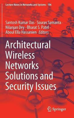 Architectural Wireless Networks Solutions and Security Issues(English, Hardcover, unknown)