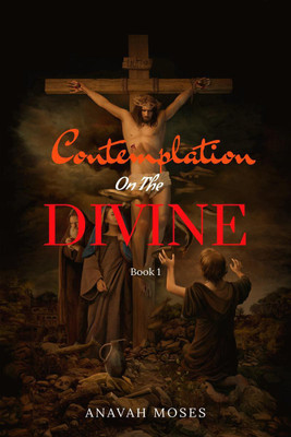 Contemplation on the Divine(English, Paperback, Anavah Moses)