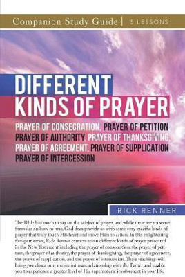Different Kinds of Prayer Study Guide(English, Paperback, Renner Rick)