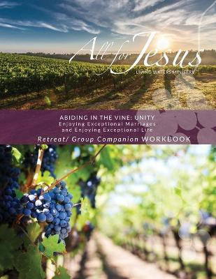 Abiding in the Vine / Unity - Retreat / Companion Workbook(English, Paperback, Case Richard T)