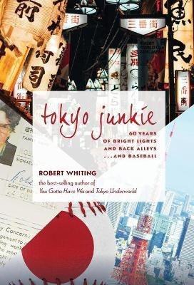 Tokyo Junkie(English, Hardcover, Whiting Robert)