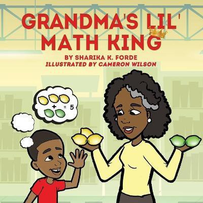 Grandma's Lil' Math King(English, Paperback, Forde Sharika K)