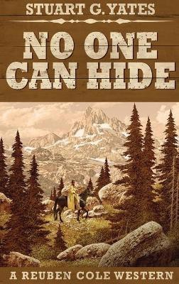 No One Can Hide(English, Hardcover, Yates Stuart G)