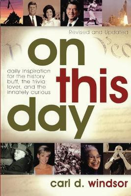 On This Day(English, Paperback, Windsor Carl D.)