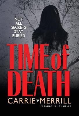 Time of Death(English, Hardcover, Merrill Carrie)