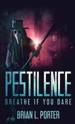 Pestilence(English, Hardcover, Porter Brian L)