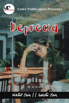 Deprecia(English, Paperback, Nikhil Jain, Sakshi Jain)