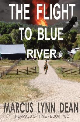 The Flight to Blue River(English, Paperback, Dean Marcus Lynn)