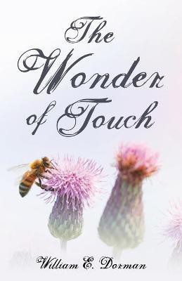 The Wonder of Touch(English, Paperback, Dorman William E)